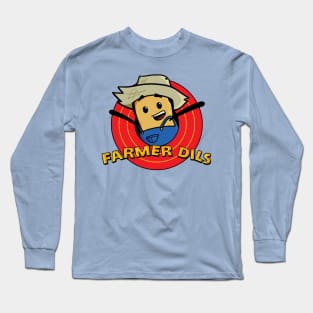 That's Farmer Dils, Folks! Long Sleeve T-Shirt